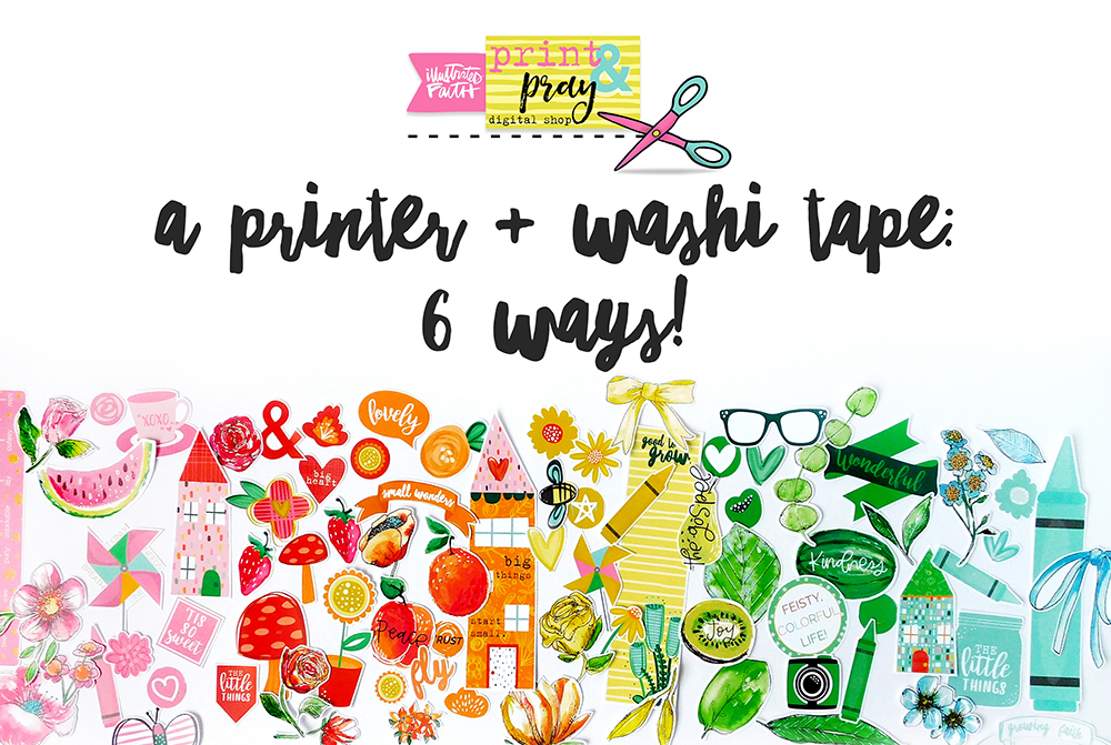 hybrid printable faith projects by Elaine Davis | A Printer & Washi Tape: 6 WAYS! | Illustrated Faith Print & Pray Shop