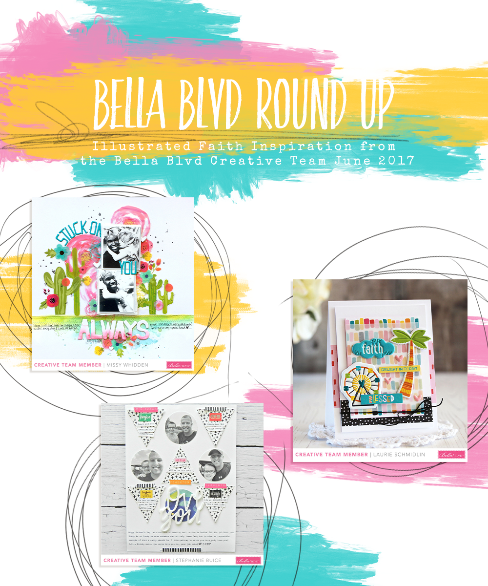 Bella Blvd Creative Team Illustrated Faith Creative Inspiration | scrapbooking | cardmaking