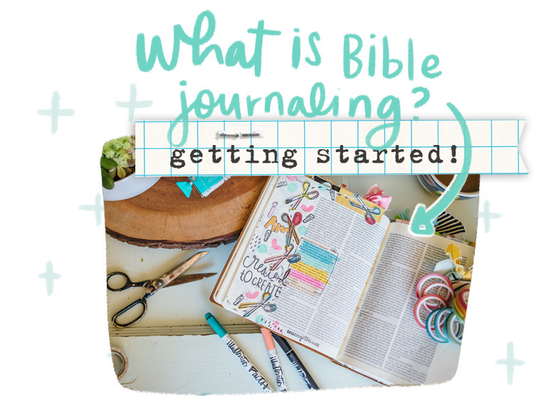 What us Bible journaling? Getting started!